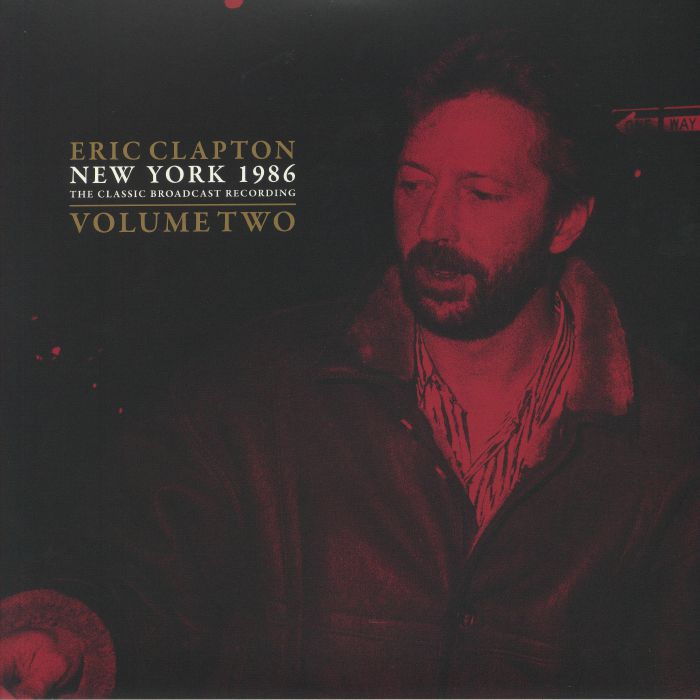 CLAPTON, Eric - New York 1986: The Classic Broadcast Recording Vol 2