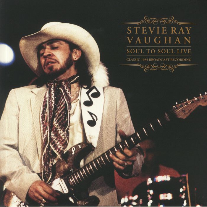 VAUGHAN, Stevie Ray - Soul To Soul Live Classic 1985 Broadcast Recording