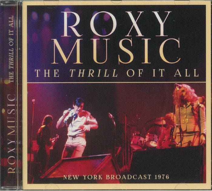 ROXY MUSIC - The Thrill Of It All: New York Broadcast 1976