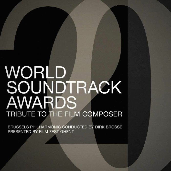 BRUSSELS PHILHARMONIC - World Soundtrack Awards: Tribute To The Film Composer