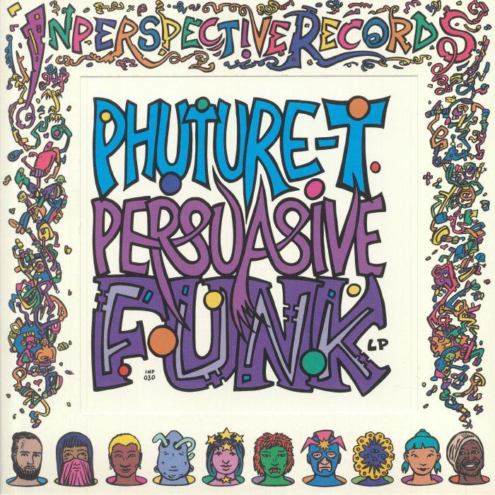 PHUTURE T - Persuassive Funk