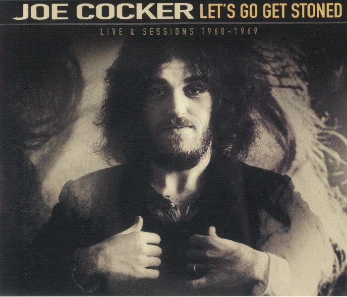 COCKER, Joe - Let's Go Get Stoned: Live & Sessions 1968-1969