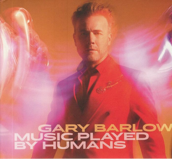 BARLOW, Gary - Music Played By Humans (Deluxe Edition)