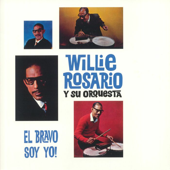 ROSARIO, Willie & HIS ORCHESTRA - El Bravo Soy Yo!