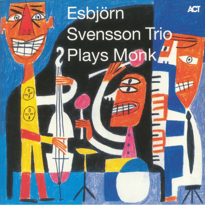 ESBJORN SVENSSON TRIO - Plays Monk