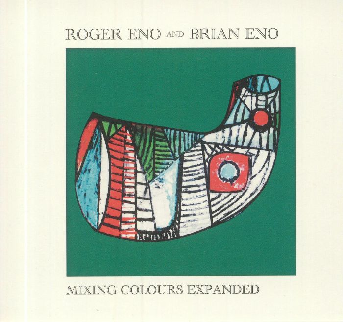 ENO, Roger/BRIAN ENO - Mixing Colours Expanded