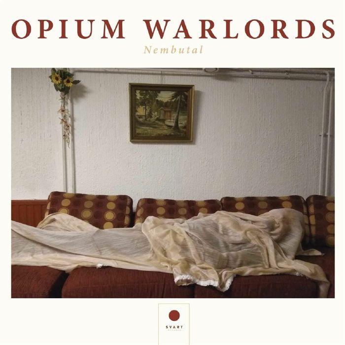 OPIUM WARLORDS - Nembutal