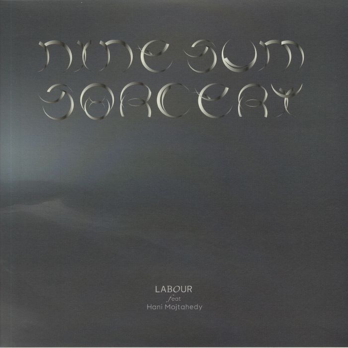 LABOUR feat HANI MOJTAHEDY - Nine Sum Sorcery