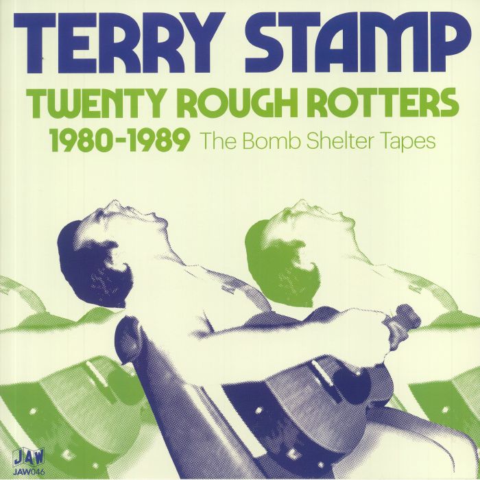 STAMP, Terry - Twenty Rough Rotters 1980-1989: The Bomb Shelter Tapes