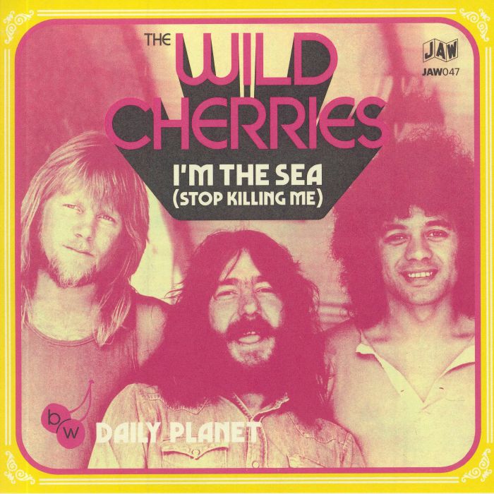 WILD CHERRIES, The - I'm The Sea (Stop Killing Me)