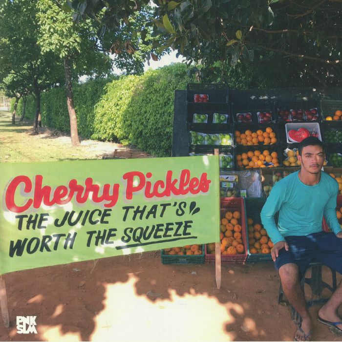 CHERRY PICKLES - The Juice That's Worth The Squeeze
