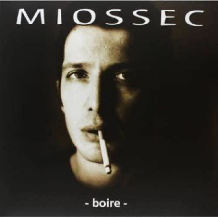 MIOSSEC - Boire (25th Anniversary)