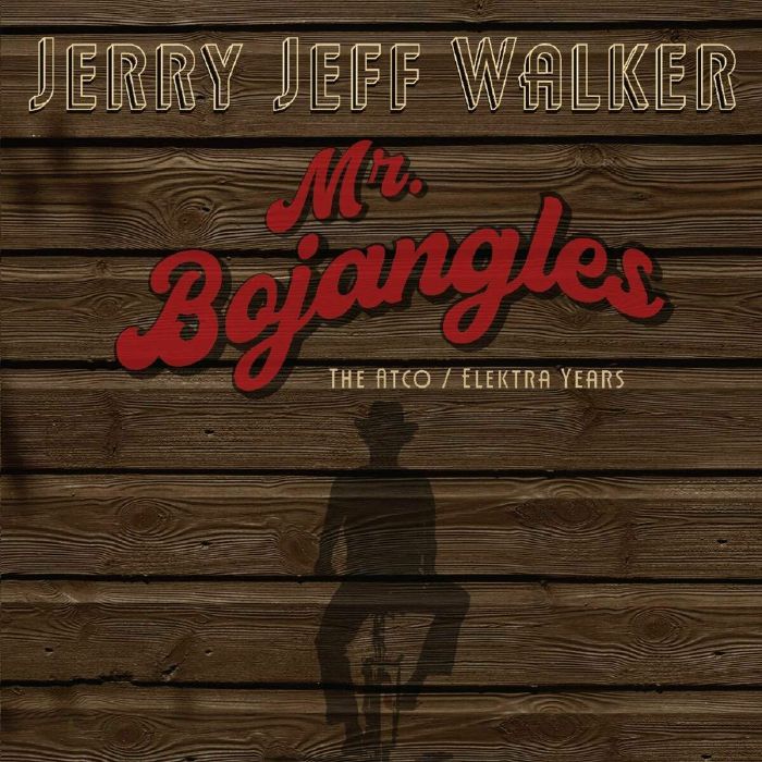 JERRY JEFF WALKER - Mr Bojangles: The Atco/Elektra Years