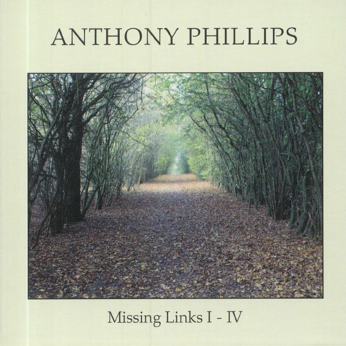 PHILLIPS, Anthony - Missing Links I-IV