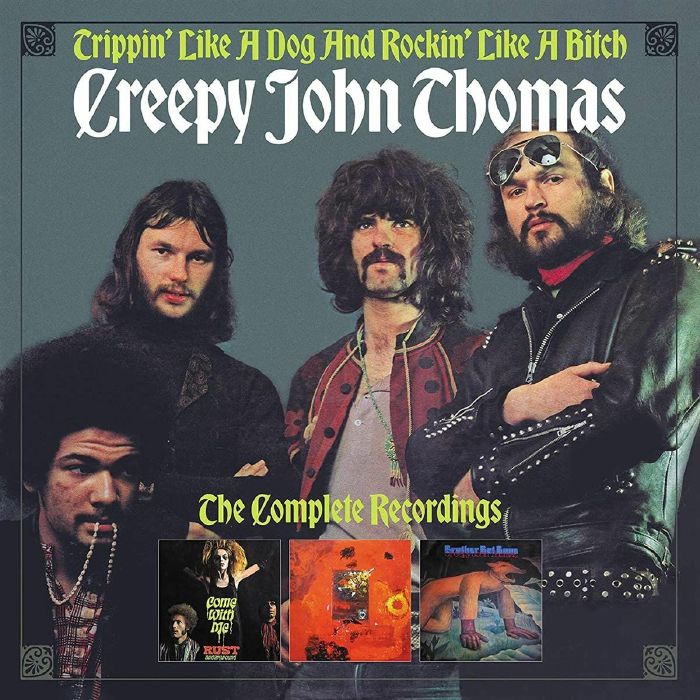 CREEPY JOHN THOMAS - Trippin' Like A Dog & Rockin' Like A Bitch: The Complete Recordings