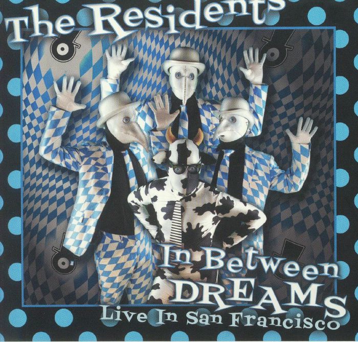 RESIDENTS, The - In Between Dreams: Live In San Francisco