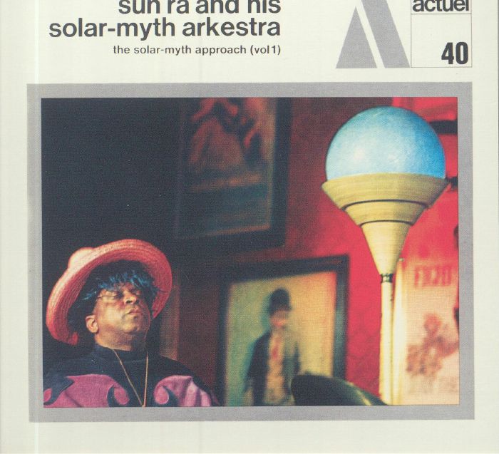 SUN RA & HIS SOLAR MYTH ARKESTRA - The Solar-Myth Approach Vol 1 & 2