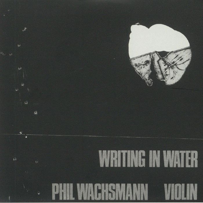 WACHSMANN, Phil - Writing In Water