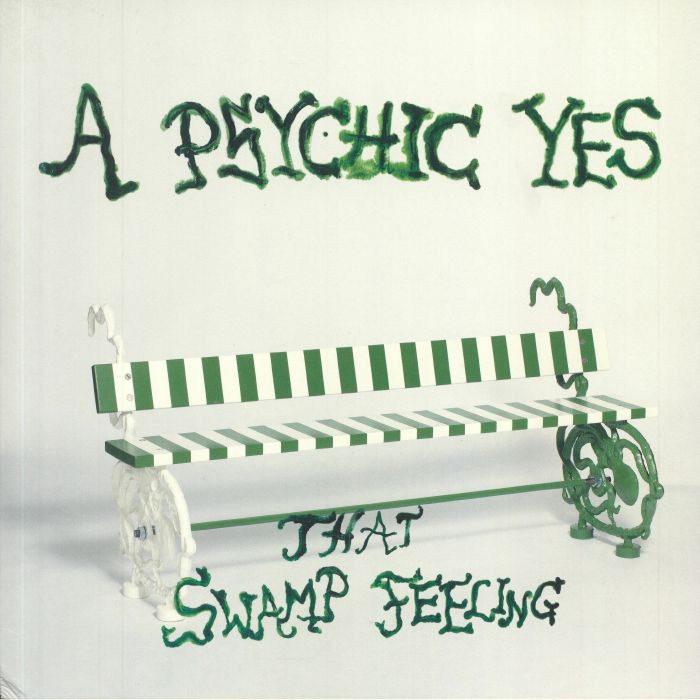 A PSYCHIC YES - That Swamp Feeling