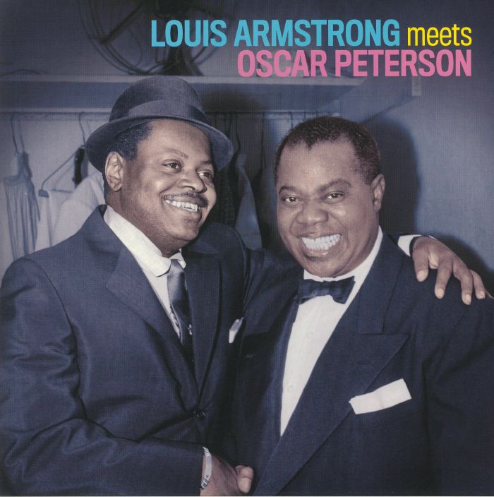 ARMSTRONG, Louis/OSCAR PETERSON - Louis Armstrong Meets Oscar Peterson