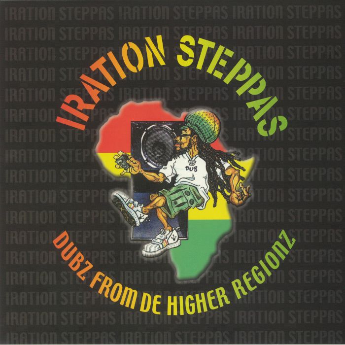 IRATION STEPPAS - Dubz From De Higher Regionz (reissue)