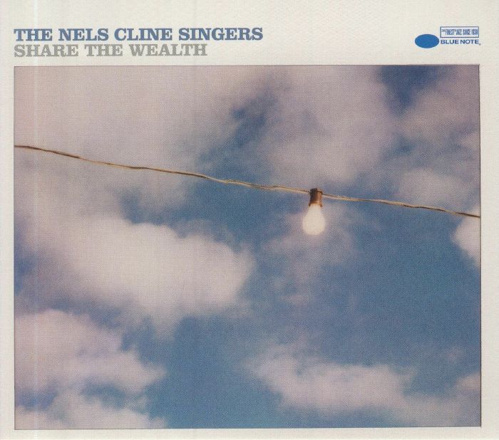 NELS CLINE SINGERS, The - Share The Wealth