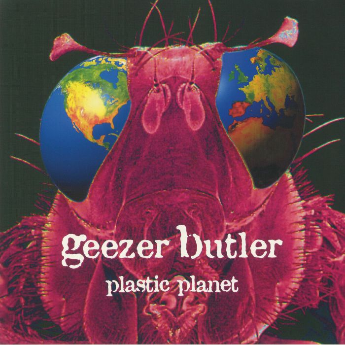 GEEZER BUTLER - Plastic Planet (reissue)