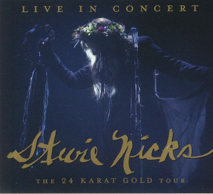 NICKS, Stevie - Live In Concert: The 24 Karat Gold Tour