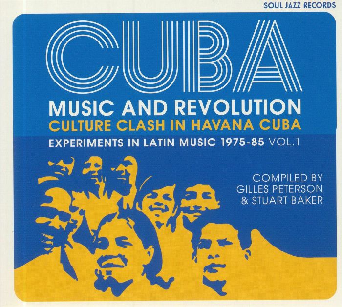 PETERSON, Gilles/STUART BAKER - CUBA: Music & Revolution Culture Clash in Havana Experiments In Latin Music 1975-85 Vol 1