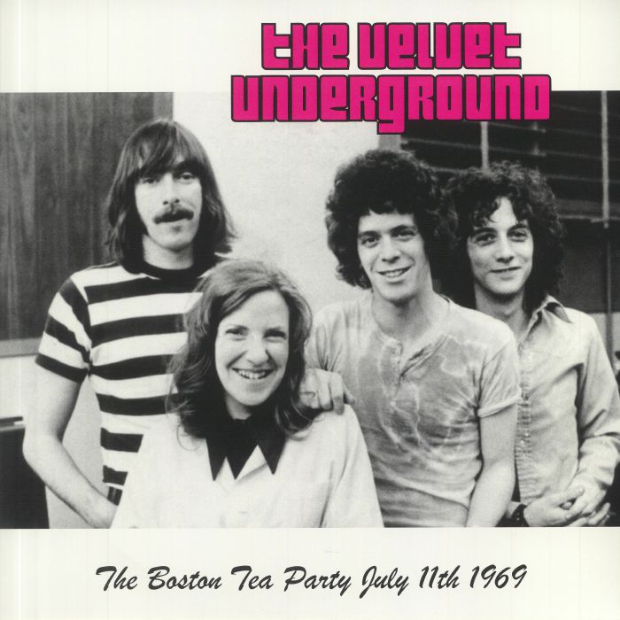 VELVET UNDERGROUND, The - The Boston Tea Party July 11th 1969