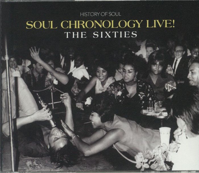 VARIOUS - Soul Chronology Live: The Sixties
