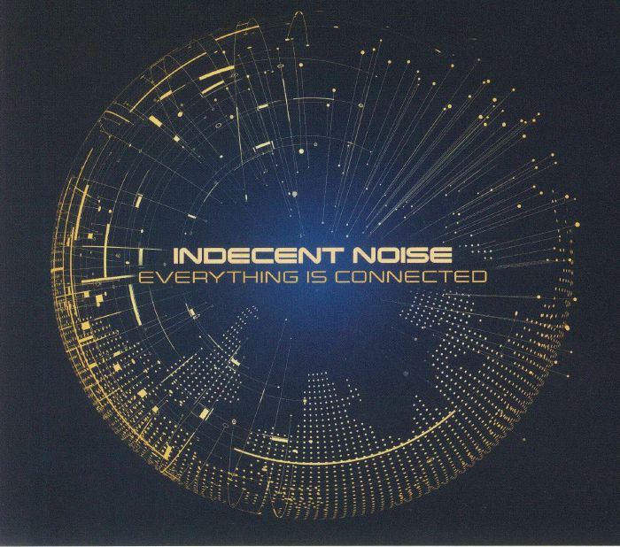 INDECENT NOISE - Everything Is Connected