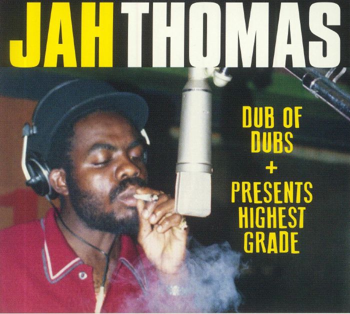 JAH THOMAS/VARIOUS - Dub Of Dubs & Presents Highest Grade