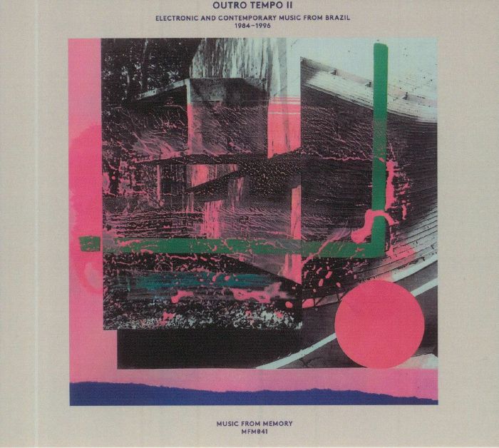 VARIOUS - Outro Tempo II: Electronic & Contemporary Music From Brazil 1984-1996