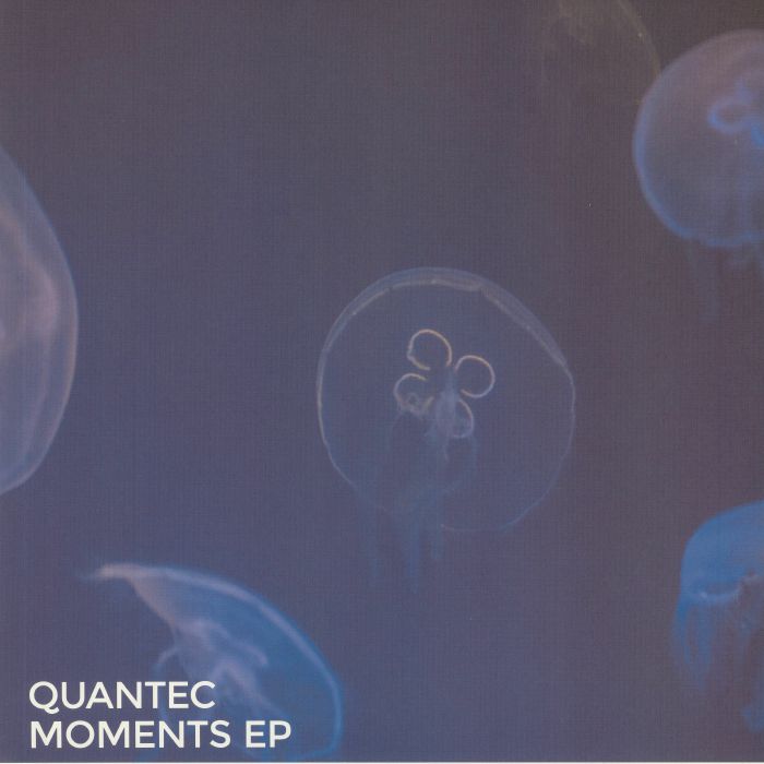 QUANTEC - Moments EP