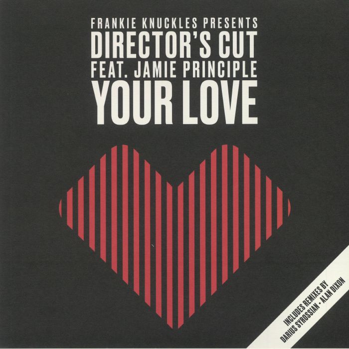 FRANKIE KNUCKLES presents DIRECTOR'S CUT feat JAMIE PRINCIPLE - Your Love
