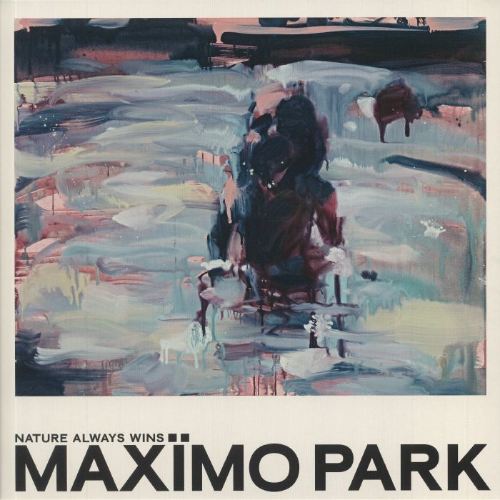 MAXIMO PARK - Nature Always Wins