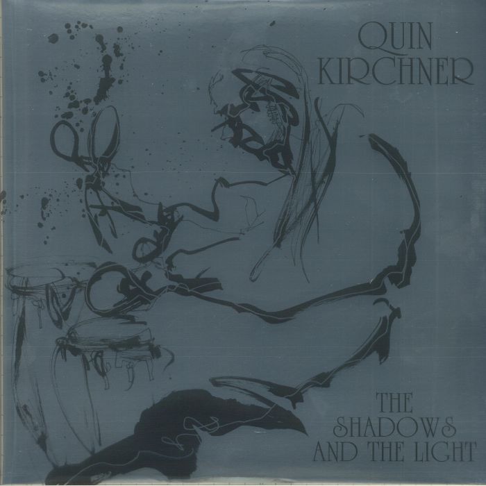 KIRCHNER, Quin - The Shadows & The Light