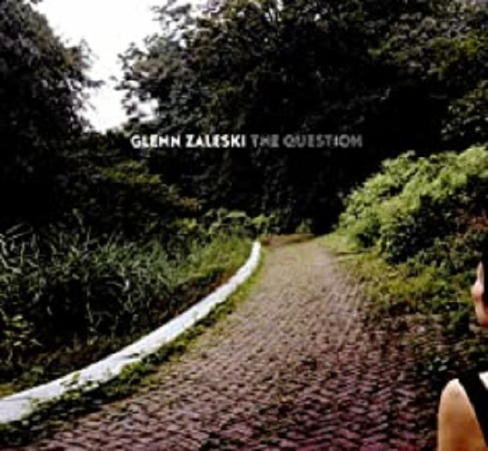 ZALESKI, Glenn - The Question