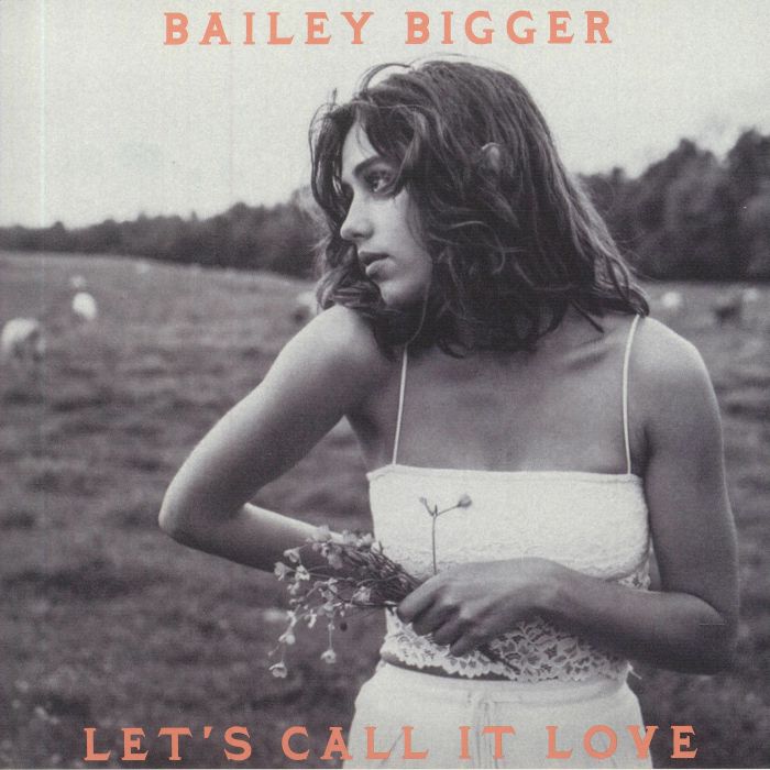 BIGGER, Bailey - Let's Call It Love