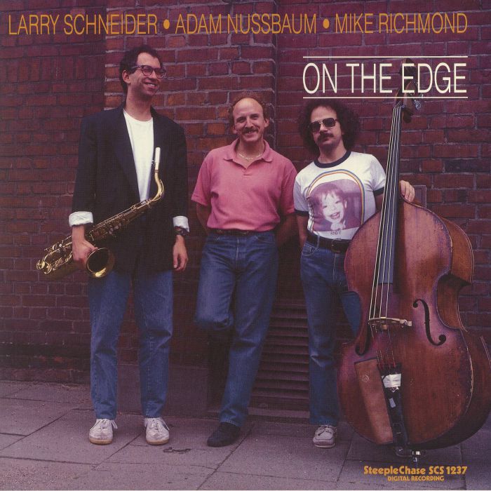SCHNEIDER, Larry/ADAM NUSSBAUM/MIKE RICHMOND - On The Edge