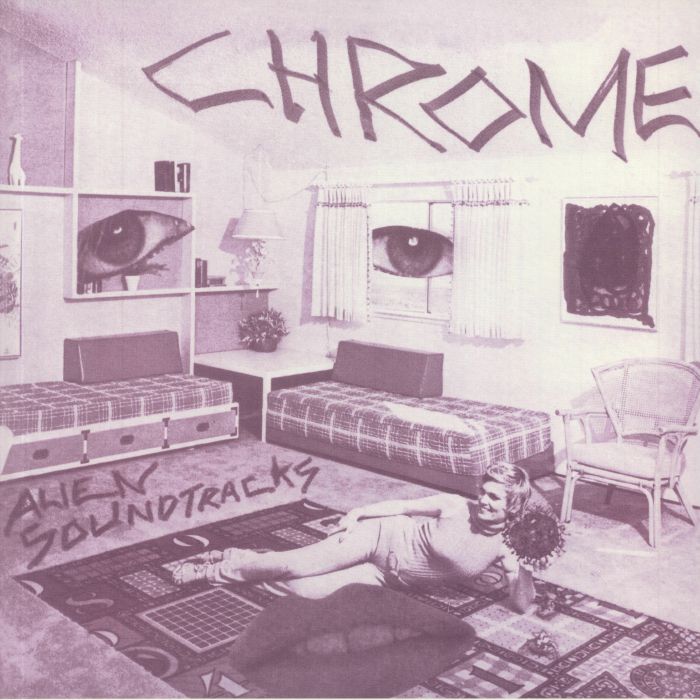 CHROME - Alien Soundtracks (reissue)