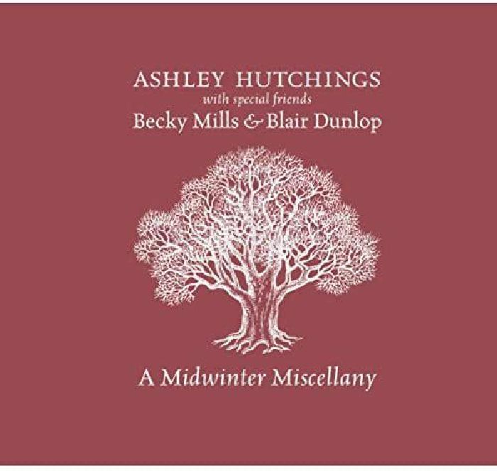 HUTCHINGS, Ashley/BECKY MILLS/BLAIR DUNLOP - A Midwinter Miscellany