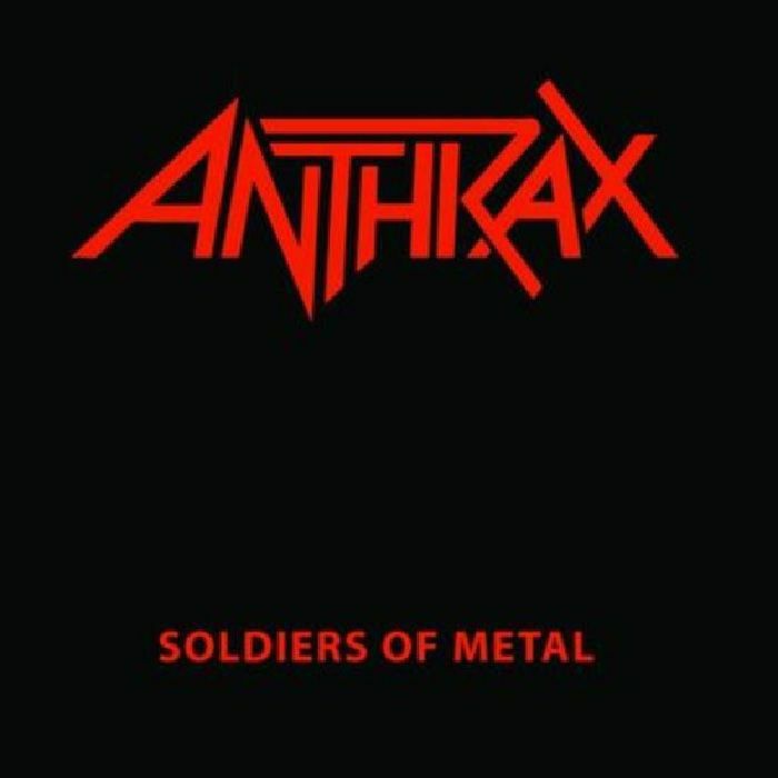 ANTHRAX - Soldiers Of Metal (reissue)