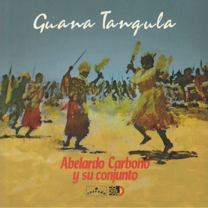 ABELARDO CARBONO Y SU CONJUNTO - Guana Tangula (reissue)