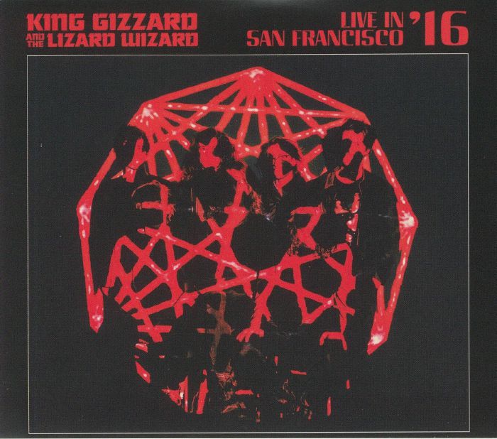 KING GIZZARD & THE LIZARD WIZARD - Live In San Francisco '16