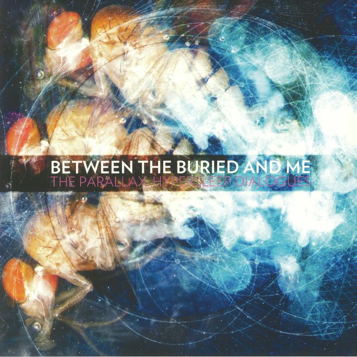 BETWEEN THE BURIED & ME - The Parallax: Hypersleep Dialogues (reissue)