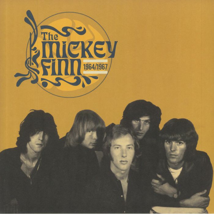 MICKEY FINN, The - The Mickey Finn 1964/1967