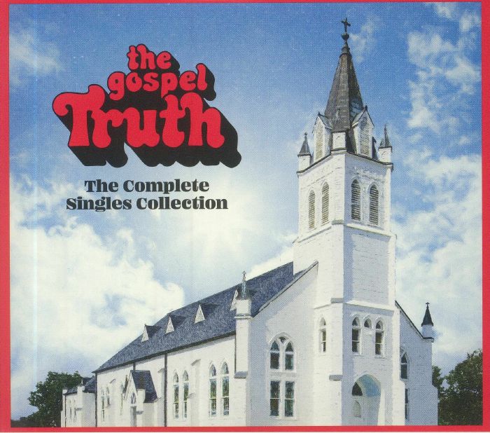 VARIOUS - The Gospel Truth: The Complete Singles Collection