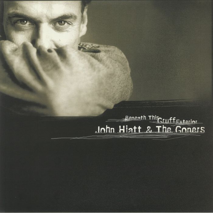 HIATT, John/THE GONERS - Beneath This Gruff Exterior
